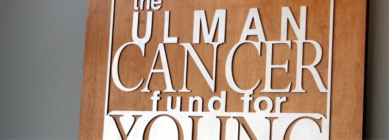 The Ulman Cancer Fund For Young Adults Who We Are - 